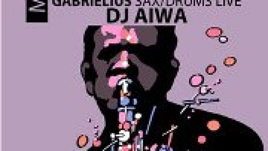 Dj Aiwa feat. Gabrielius (sax/el.violin LIVE)