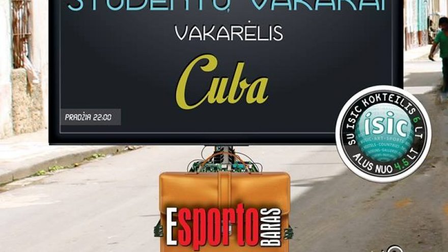 ESporto baras pristato: Studentų vakarai VOL.3 “CUBA”