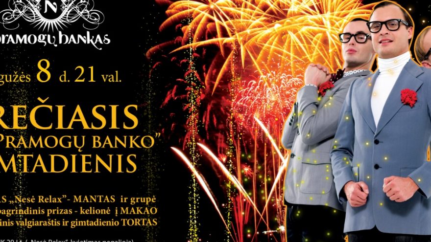 Artėja Vilniaus “Nesė Pramogų banko” gimtadienis