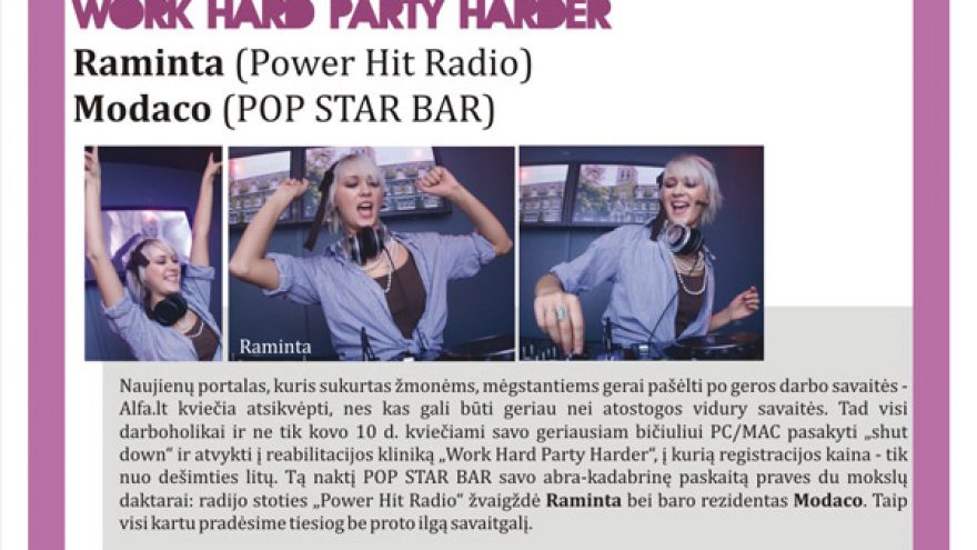 Alfa.lt pristato:WORK HARD PARTY HARDER
