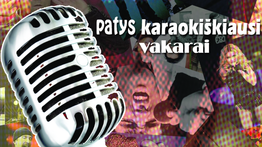 Pats karaokiškiausias vakaras! (NEmokamas)