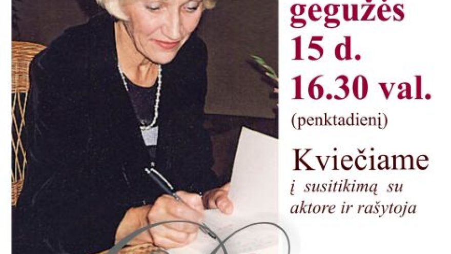 Susitikimas su aktore ir rašytoja Doloresa Kazragyte