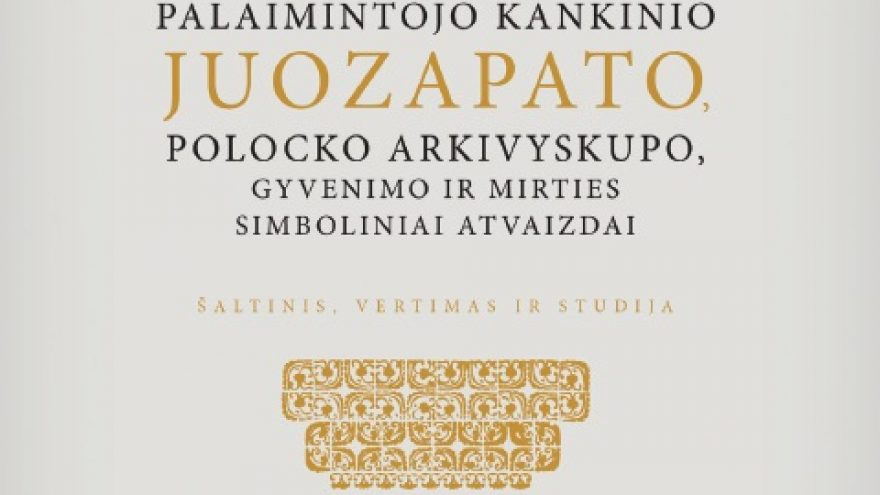 Knygos apie pal. Juozapatą Kuncevičių pristatymas