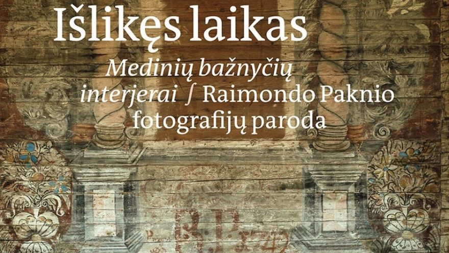 Paroda “Išlikęs laikas. Medinių bažnyčių interjai”