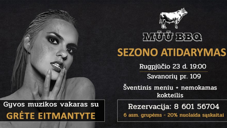 Restorano MŪŪ BBQ sezono atidarymas su Grėte Eitmantyte