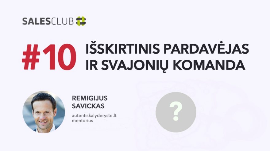 Išskirtinis pardavėjas ir svajonių komanda