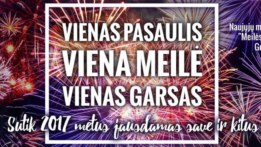 Vienas Pasaulis – Viena Meilė – Vienas Garsas