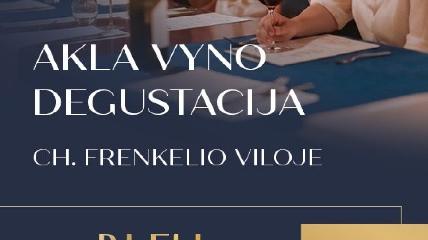 Akla vyno degustacija | ”Bleu de Frenkel” restoranas | Šiauliai