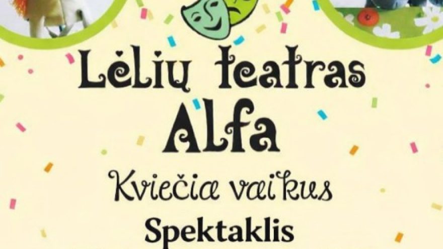 Lėlių spektaklis vaikams ”Kelionė pas Todėl”!