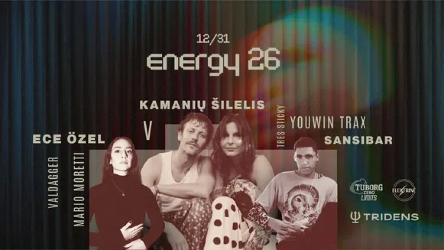 NYE Energy26: Kamanių Šilelis, Sansibar, Ece Özel