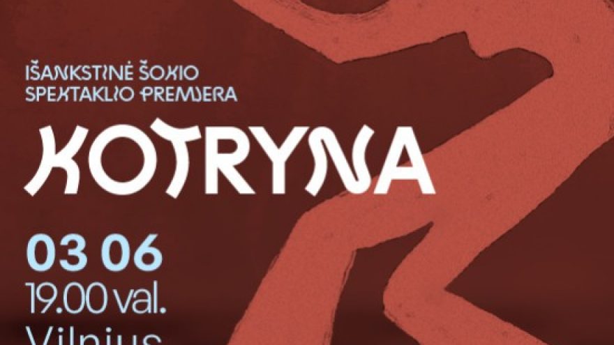 Išankstinė šokio spektaklio ”KOTRYNA” premjera