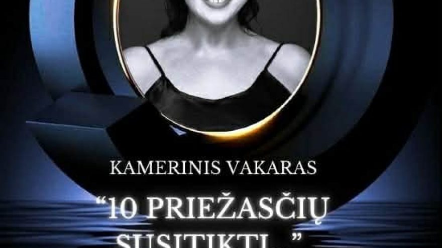 10 priežasčių susitikti. Kamerinis vakaras su Arina