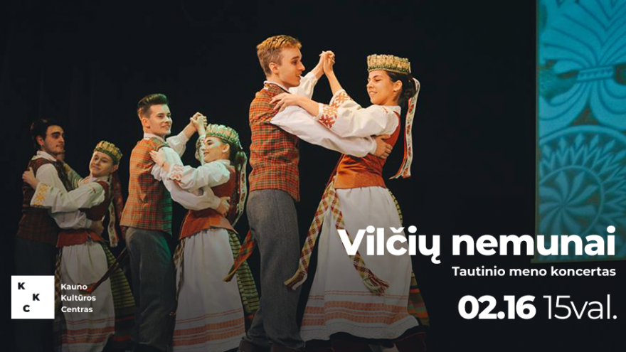 Tautinio meno koncertas “Vilčių nemunai”