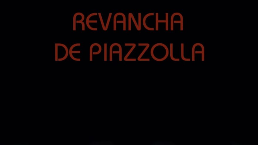 Vilniaus tango teatras – Revancha De Piazzolla