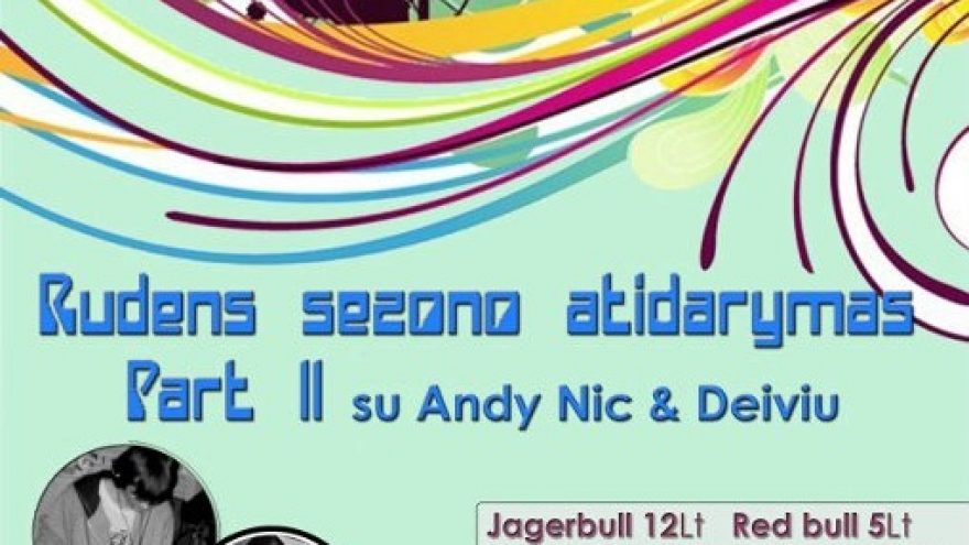 Rudens sezono atidarymas Part II su Andy Nic & Deiviu