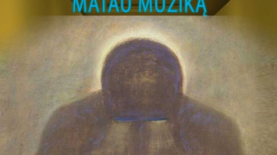 ČIURLIONIS: MATAU MUZIKĄ