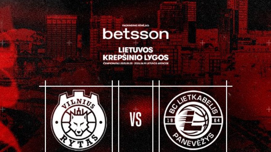 LKL: Vilniaus ”Rytas” – Panevėžio ”Lietkabelis”