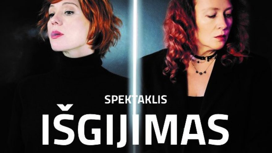 SPEKTAKLIS IŠGIJIMAS