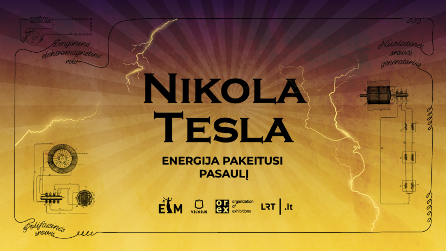 Nikola Tesla | Energija, pakeitusi pasaulį | Paroda ETM