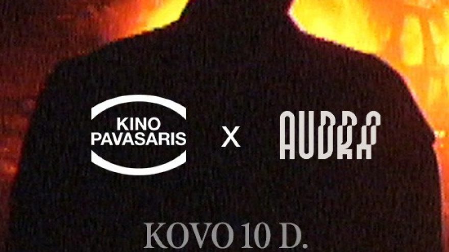 AUDRA su KINO PAVASARIU