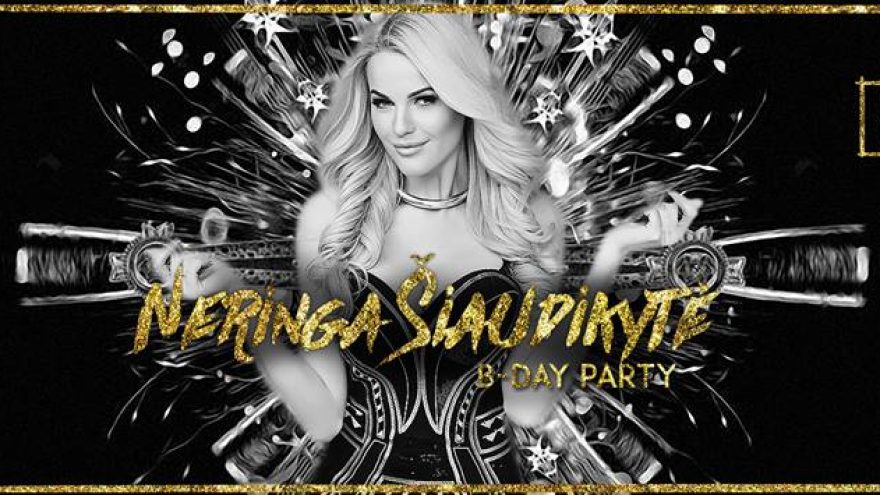 NERINGA ŠIAUDIKYTĖ B-DAY PARTY