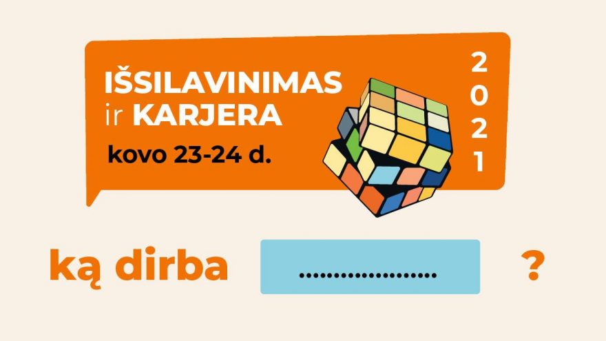 IŠSILAVINIMAS IR KARJERA 2021