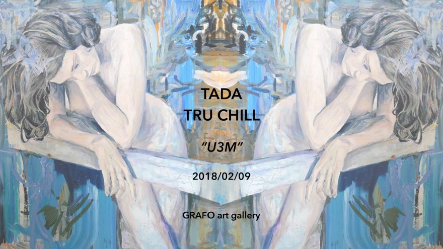 Tado Tručilausko (Tada Tru Chill) debiutinė personalinė paroda „U3M“
