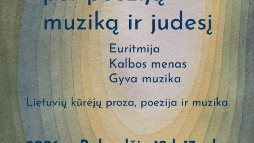 MŪSŲ ŽEMĖS DVASIA kalbanti per poeziją, muziką ir judesį