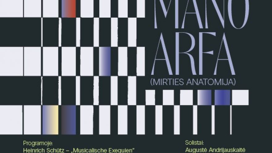 Didžiosios savaitės koncertas  ”Liūdesiui suderinta mano arfa” (Mirties anatomija)
