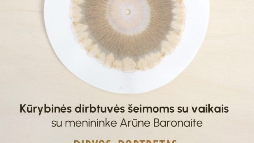 Kūrybinės dirbtuvės ”Dirvos Portretas: Dirvos Chromatografijos Laboratorija” su menininke Arūne Baronaite (šeimoms su vaikais)
