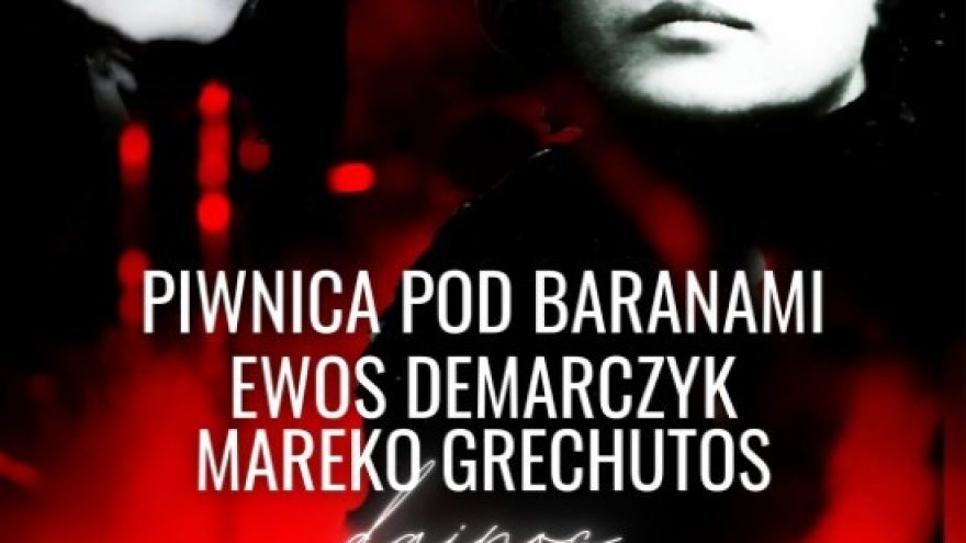 Piwnica Pod Baranami – Ewos Demarczyk ir Mareko Grechutos dainos ”Ar prisimeni…?”