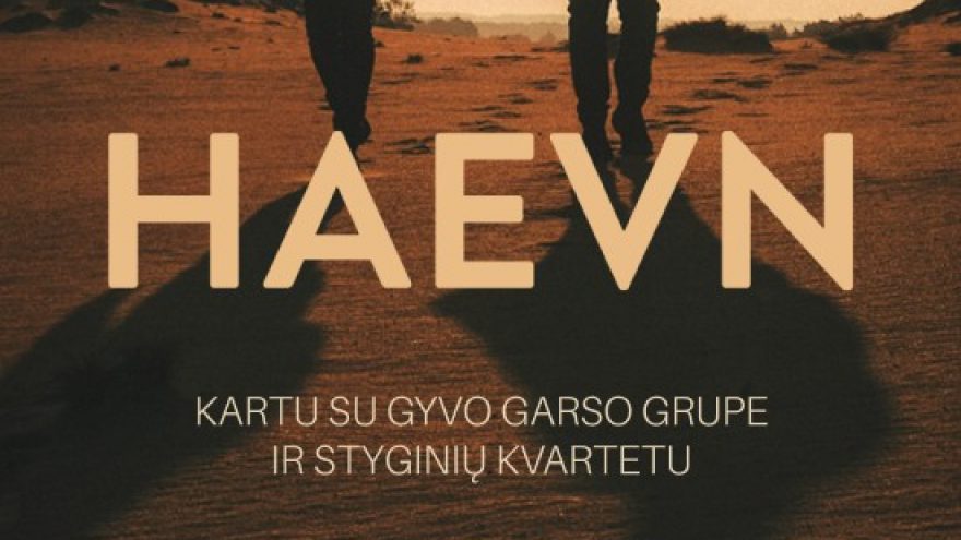 HAEVN | Kauno Dainų Slėnis | Liepos 11