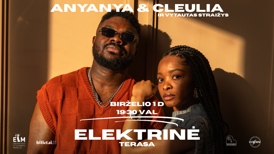 Birželio 1 d. ELEKTRINĖS terasoje pasirodys „Lietuvos balso“ nugalėtojas Anyanya ir Cleulia!