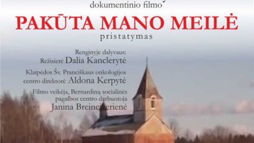 Dokumentinio filmo „Pakūta mano meilė“ pristatymas