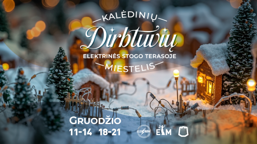 Kalėdinių dirbtuvių miestelis | Elektrinės terasoje
