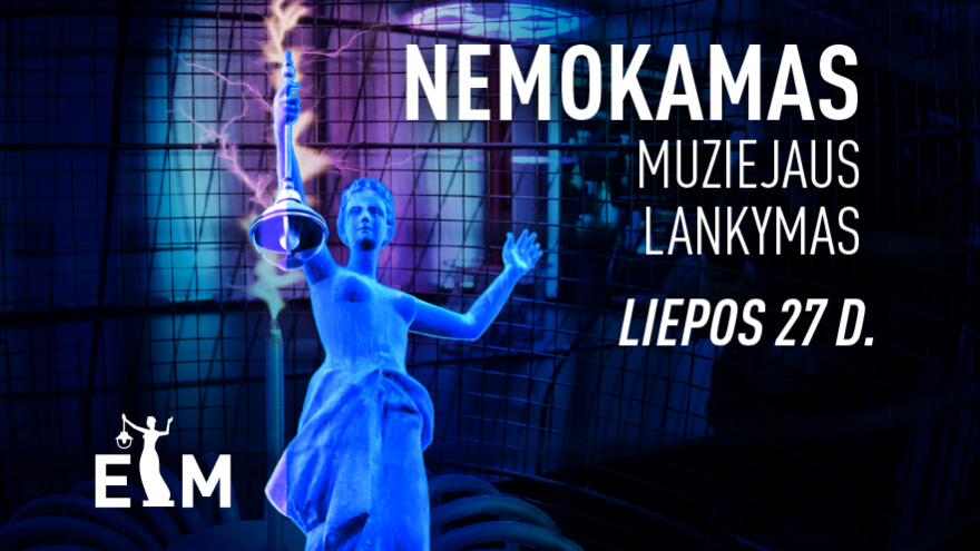 Liepos 27 d. Energetikos ir technikos muziejuje lankykitės nemokamai!