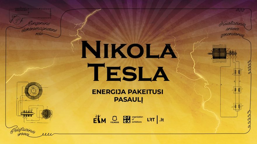 Nikola Tesla | Energija, pakeitusi pasaulį | Paroda ETM