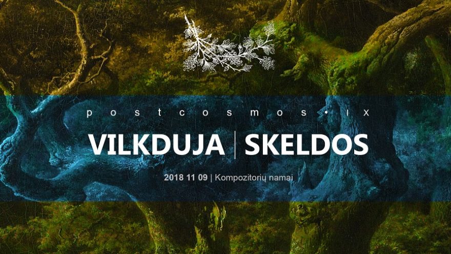 Postcosmos IX: Vilkduja ir Skeldos
