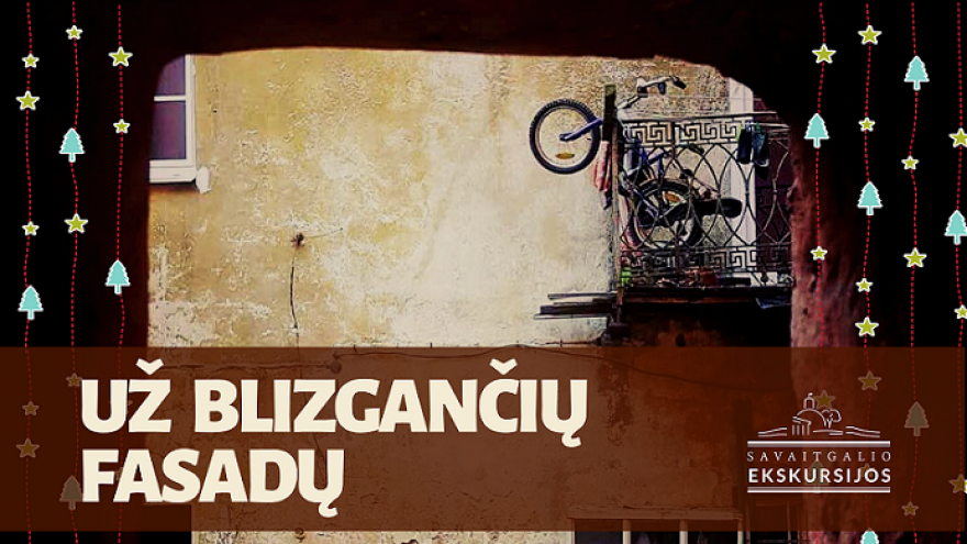 Ekskursija pradedantiesiems „Už blizgančių fasadų“