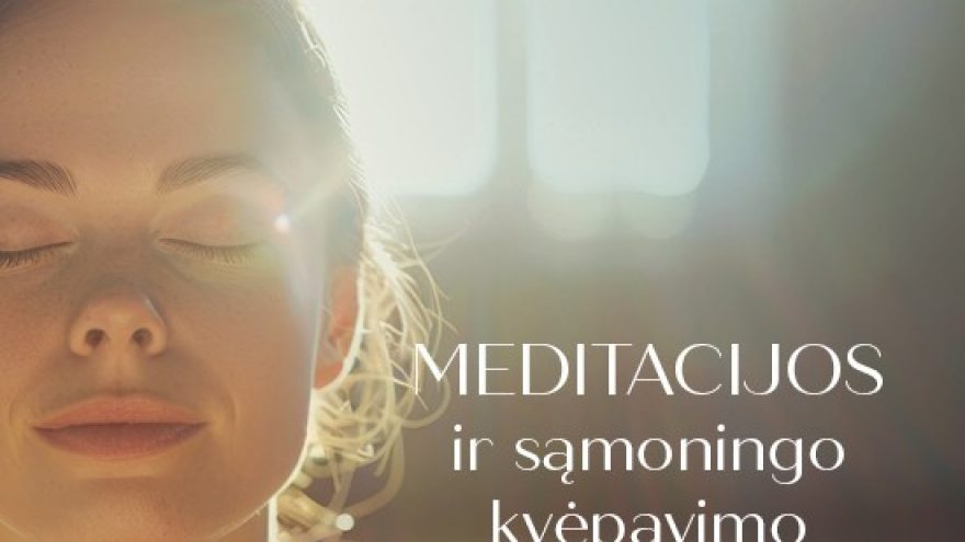 Meditacijos ir sąmoningo kvėpavimo praktika | Palanga