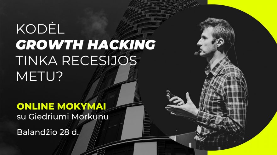 Kodėl Growth Hacking tinka recesijos metu?