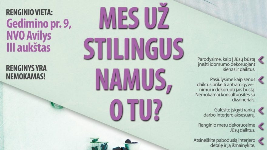 Mes už stilingus namus, o tu?