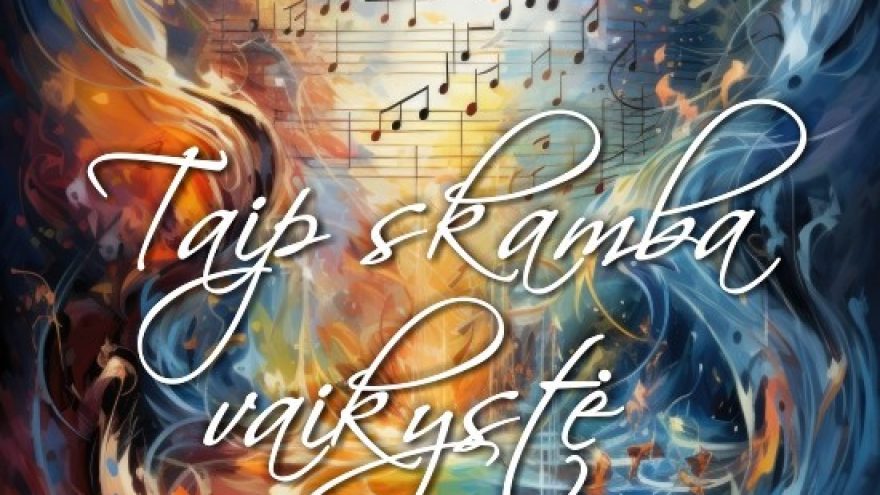 Vilniaus Karoliniškių muzikos mokyklos mokinių koncertas ”Taip skamba vaikystė”