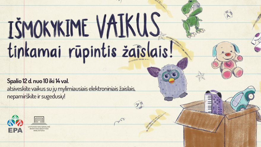 IŠMOKYKIME VAIKUS TINKAMAI RŪPINTIS ŽAISLAIS