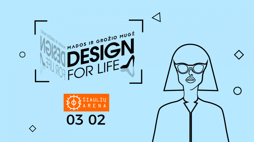 Mados ir dizaino mugė “Design for life” Šiauliuose
