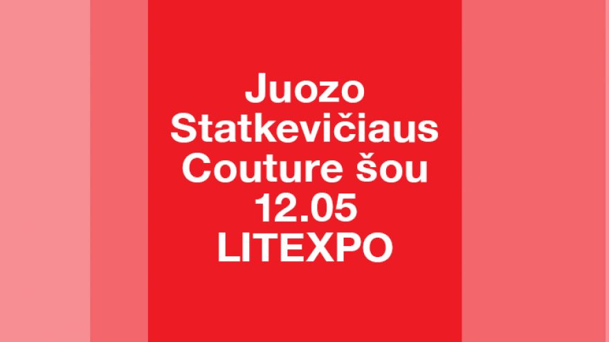 JUOZO STATKEVIČIAUS HAUTE COUTURE  KOLEKCIJA PAVASARIS/VASARA 2021