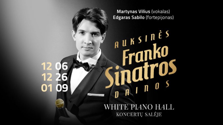 Festivalis „Muzikinės Kalėdos“. AUKSINĖS FRANKO SINATROS DAINOS / MARTYNAS VILIUS / SABILO