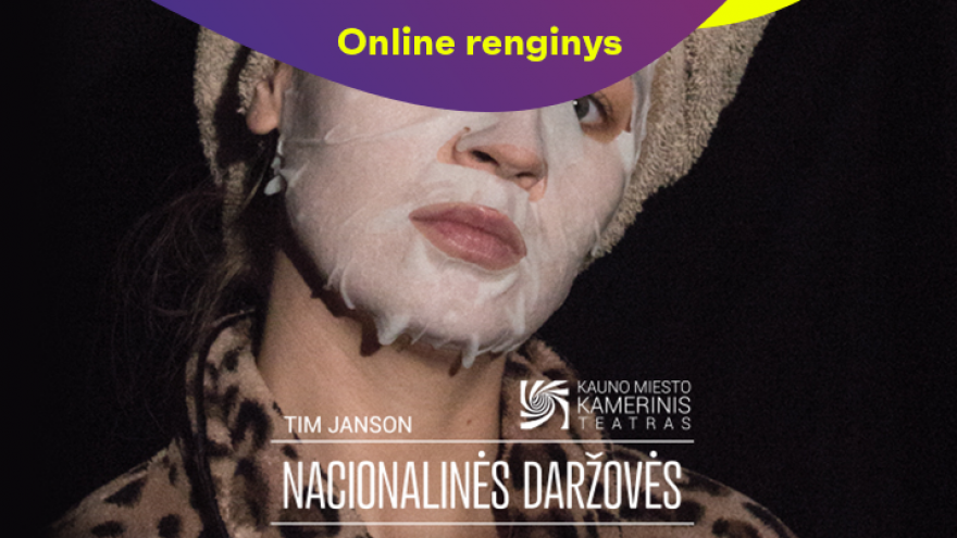 ONLINE: Kauno miesto kamerinis teatras NACIONALINĖS DARŽOVĖS (rež. A. Dilytė)