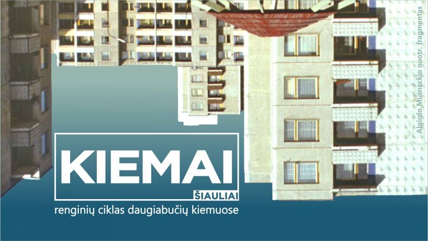 Kultūrinių renginių ciklas „Kiemai“