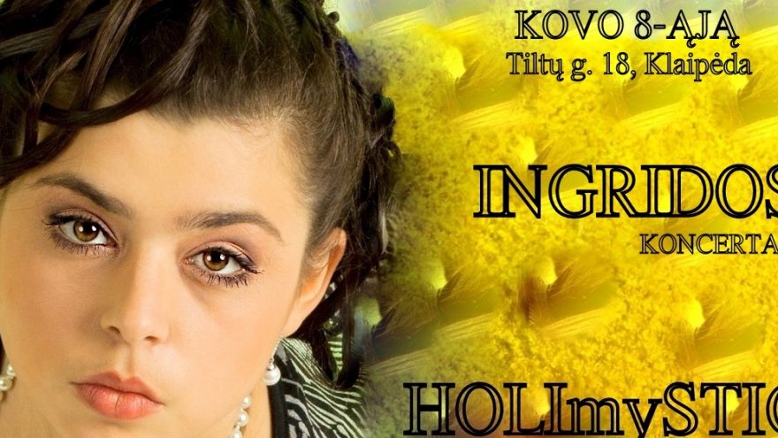 Kovo 8 koncertas  “Ingrida”